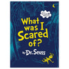 What Was I Scared Of?: A Glow-in-the-Dark Encounter for Kids
