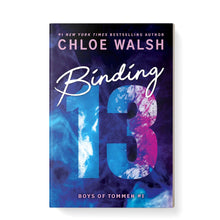 Binding 13 by Chloe Walsh - Book 1 of 6, Paperback