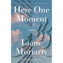 Here One Moment by Liane Moriarty, Paperback