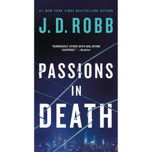 Passions in Death by J. D. Robb- Book 59 of 62, Paperback
