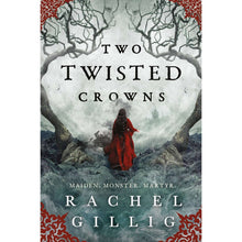 Two Twisted Crowns by Rachel Gillig - Book 2 of 2, Paperback
