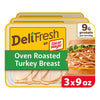 Oscar Mayer Deli Fresh Oven Roasted Turkey Breast, Sliced Lunch Meat, 9g Protein, Trays, 3 pk./9 oz.