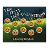 Ten Little Jack O Lanterns: A Counting Storybook