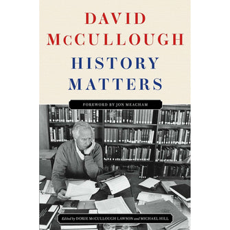 History Matters by David McCullough, Hardcover