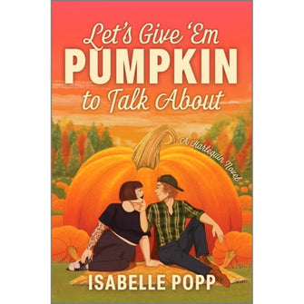 Let's Give 'Em Pumpkin to Talk About by Isabelle Popp, Paperback