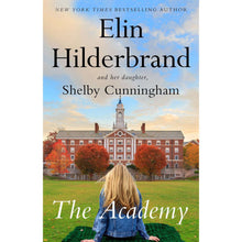The Academy by Elin Hilderbrand & Shelby Cunningham, Hardcover